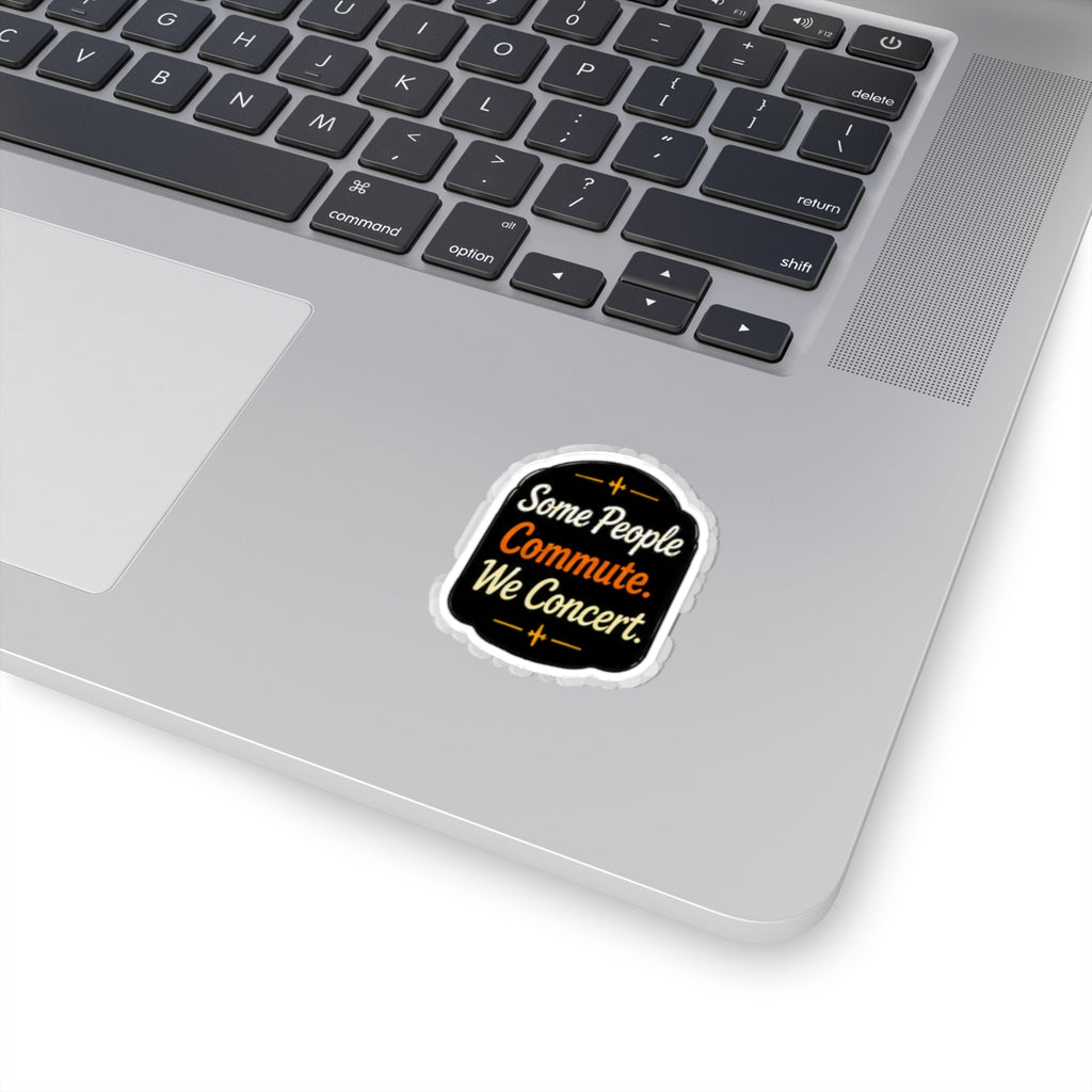 Vibe In Transit | Some People Commute We Concert Sticker | Car Singer Sticker