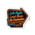 Vibe In Transit | Late Nights Loud Music No Destination | Neon Arrow Magnet